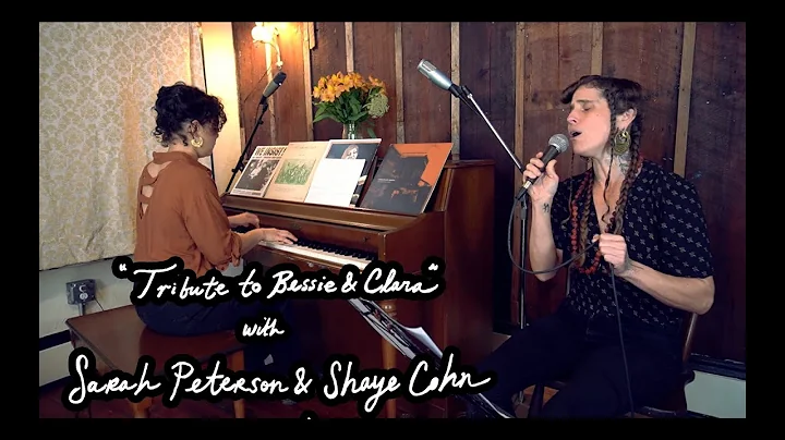 "Tribute To Bessie & Clara" With Sarah Peterson an...