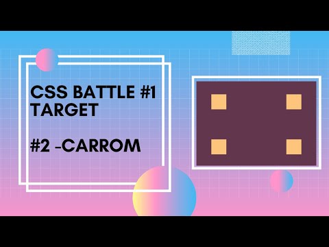 CSS Battle Target-#1  Carrom Puzzle || #CssBattleSolution