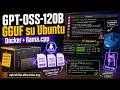 GPT OSS 120B esperimento folle su Ubuntu
