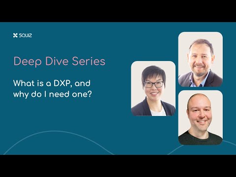 Unpacking the DXP  - What is a DXP, and why do I need one? Social Video