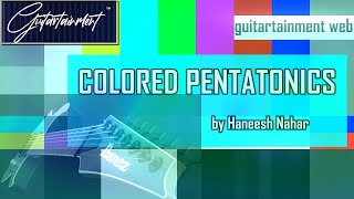 Guitartainment Web COLORED PENTATONICS by Haneesh Nahar Download Pack Guitar Instructional