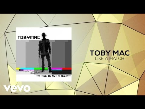 tobyMac (+) Like A Match