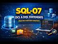 SQL - 07 | DCL &amp; DQL Statements in SQL with Practice Dataset Creation.