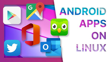 Running Android apps on Linux: It