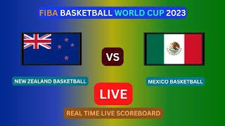 New Zealand Vs Mexico LIVE Score UPDATE Today Game 2023 FIBA Basketball World Cup LIVE Results