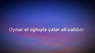 Emir Can İğrek - Ali Cabbar Şarkı Sözleri . 10 Dk uzun versiyon . (Sözleri_Lyrics)