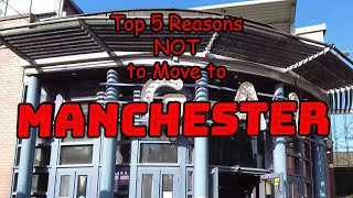 Top 5 Reasons NOT to Move to Manchester