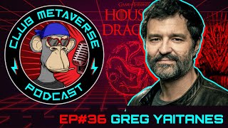 Greg Yaitanes - House of the Dragon Director, Emmy Award Winner | Club Meta Pod #36