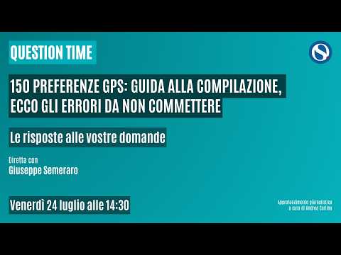 Video 150 preferenze GPS: guida alla compilazione, ecco gli errori da non commettere