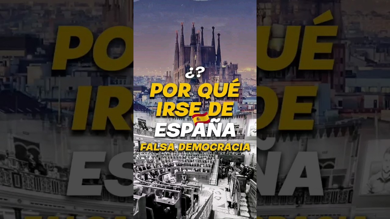 FALSA DEMOCRACIA 🗳️ (Razones para IRSE de España 🇪🇦) 