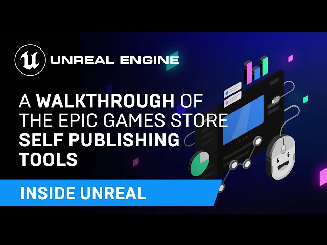 Epic Games Add Self Publishing to Epic Game Store –
