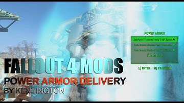 Fallout 4 Mods - Power Armor Delivery by Kentington