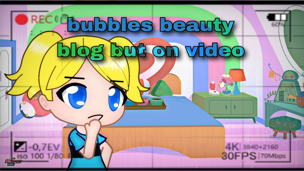 Bubbles beauty blog but on video YouTube