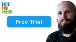 My Trouble With Free Trials - Build, Ship, Profit #3