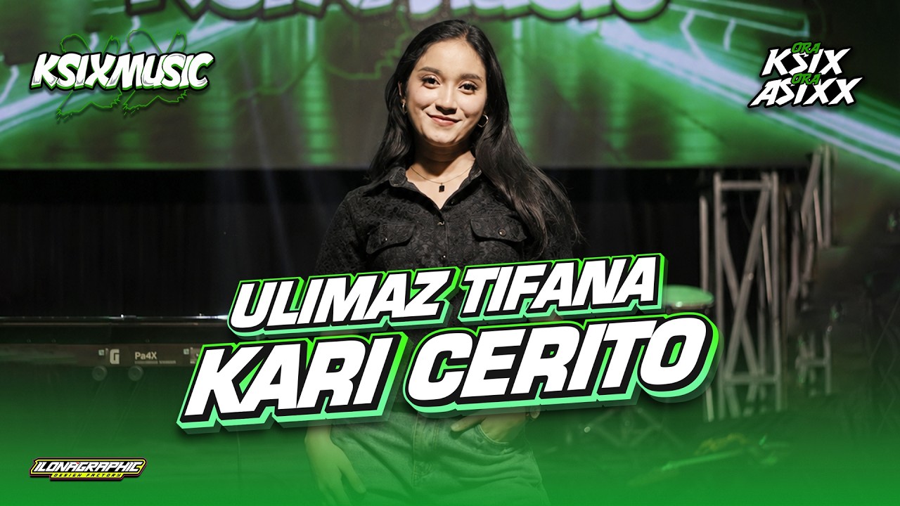 ULIMAZ TIFANA - KARI CERITO - Cover Jandhut KSIXMUSIC || Kadung Riko Kepingin Ngadoh