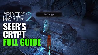 How to complete Seer s Crypt in Misthaven guide in spirit of the north 2