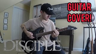 DISCIPLE - Reanimate | GUITAR COVER | 2019