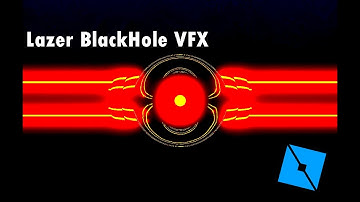 Lazer BlackHole Vfx | Roblox Studio