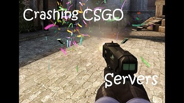 CSGO Trolling - Crashing CSGO Servers!