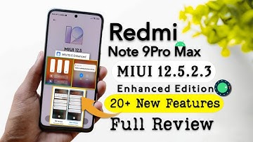 Finally REDMI NOTE 9 PRO MAX NEW MIUI 12.5.2.3 Enhanced Edition Update | New Update Rolling Out