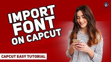 CapCut Font Tutorial: How to Import Fonts Easily 2025 [New Method]