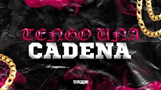 Tengo Una Cadena Rkt 90 - Dj Gere