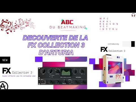 DECOUVERTE DE LA FX COLLECTION 3 D'ARTURIA