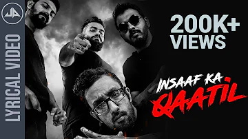 Insaaf ka Qaatil | Official Lyrical Video | Underground Authority | EPR | Adil | Bubbla | Sourish