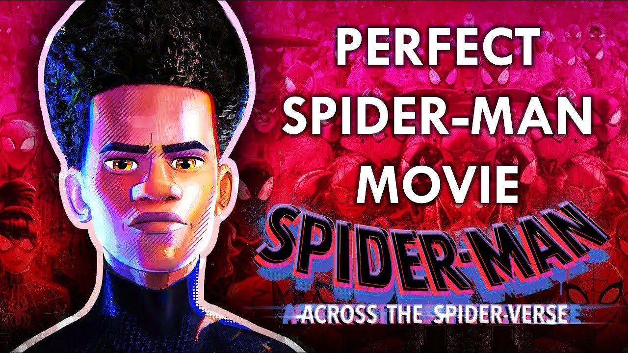Spider-Man Across the Spider Verse - The Perfect Spider-Man Movie - YouTube