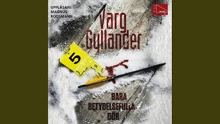 Chapter 10.3 - Bara betydelsefulla dör - Varg Gyllander