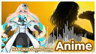 - Anime - (HARUKAs V6 DEMO) - Cover ft. Haruno Sora