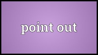 Point Out Meaning