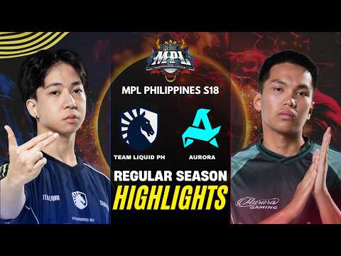 [HIGHLIGHTS] TEAM LIQUID PH vs AURORA PH MPL PH S18 REGULAR SEASON | TLPH vs RORA