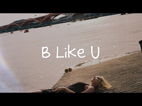 지셀(Jiselle) - B Like U (prod. Wondrah) (Official Lyric Video)