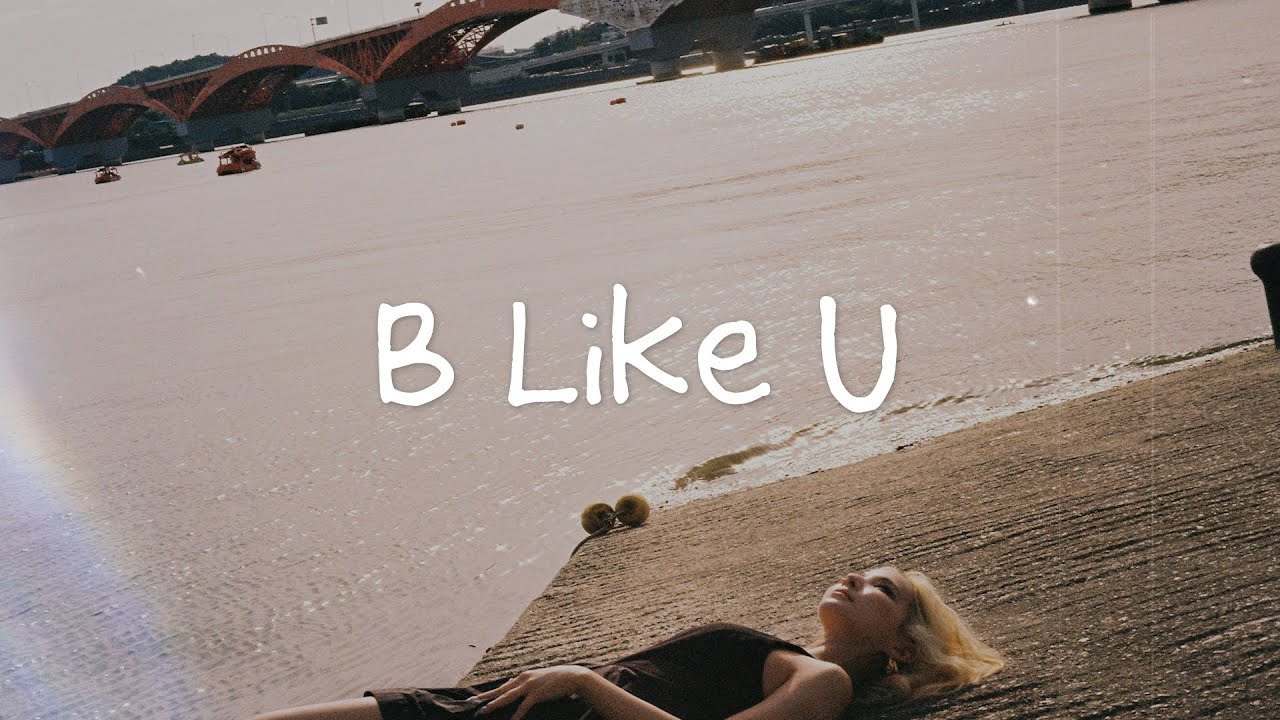 지셀(Jiselle) - B Like U (prod. Wondrah) (Official Lyric Video)