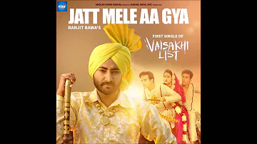 Jatt Mele Aa Gya | Ranjit Bawa | Jaidev Kumar | Vaisakhi List | Full Audio Song