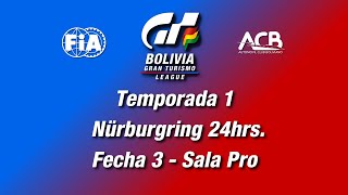 Bolivia Gran Turismo League Temporada 1 | Nürburgring 24 Hrs.  Fecha 3 | Sala Pro