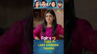 Fairy Tale 2 - Last Episode Teaser - shorts viral fairytales2 hamzasohail seharkhan