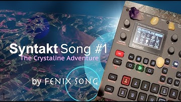 #SYNTAKT "The Crystaline Adventure" First Song. #elektron Physical Modeling Feature