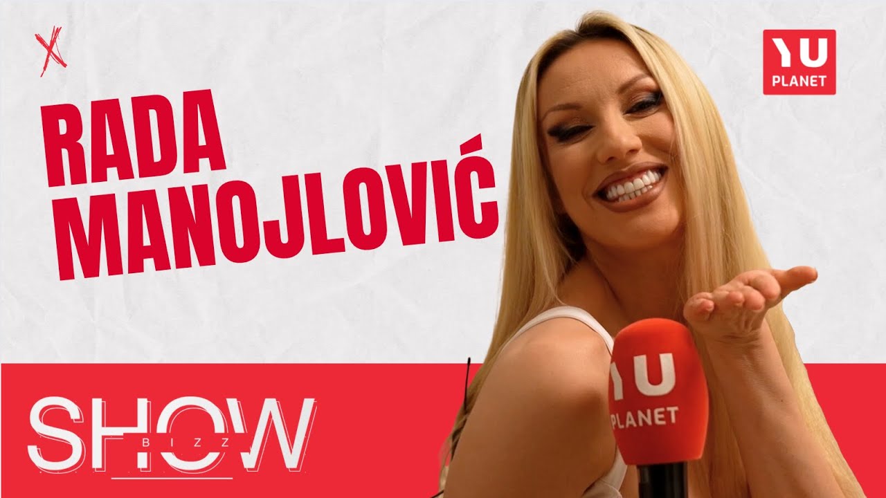 YU SHOWBIZZ - Rada Manojlović: 