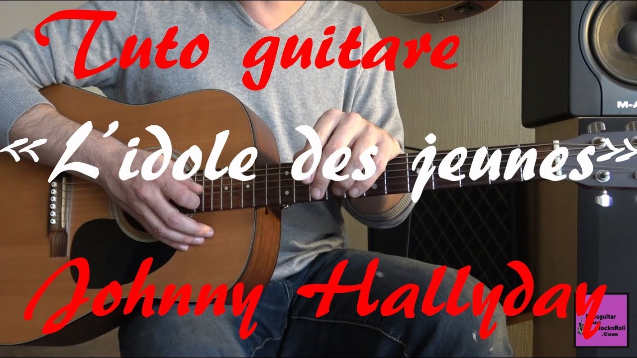 Tuto guitare - L'idole des jeunes - Johnny Hallyday +TAB - YouTube