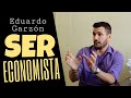 TRABAJAR EN ECONOMÍA | Ser Economista (Eduardo Garzón)