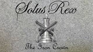 Solus Rex - The Iron Crown