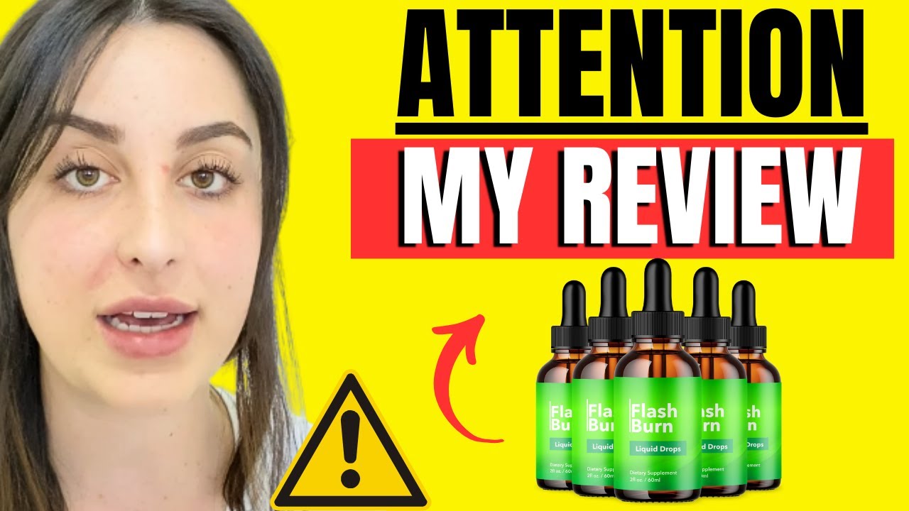 Flash Burn DROPS (THE TRUTH!!) FLASH BURN DROPS REVIEW – FLASH BURN REVIEW- DOES FLASH BURN WORK?