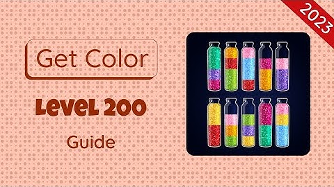 Get Color Level 200 | 2023 Guide