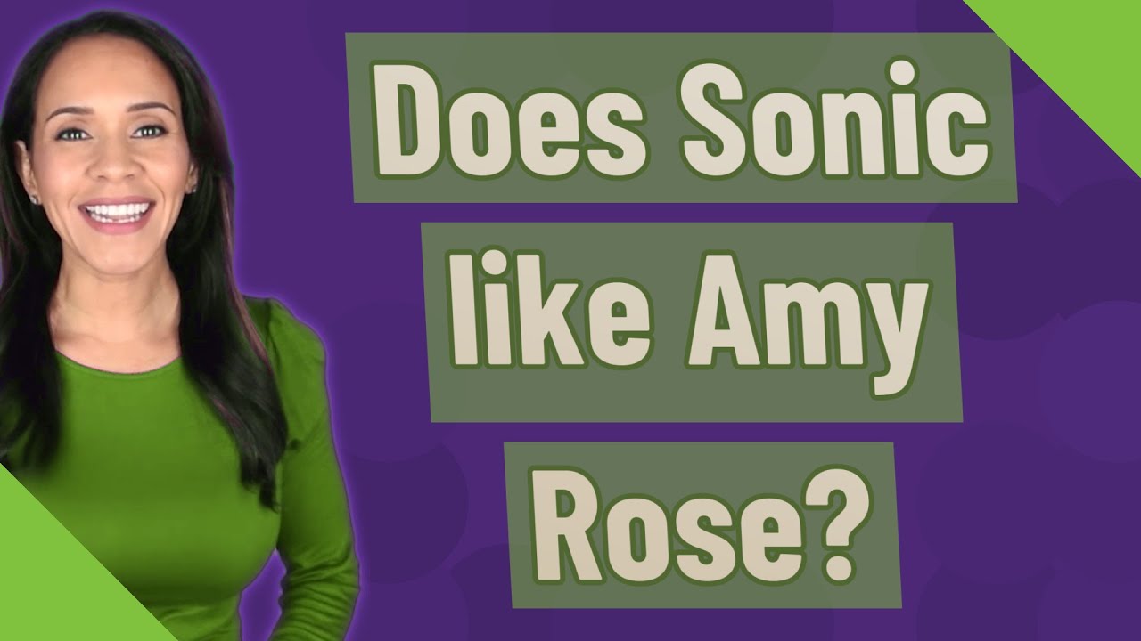 Does Sonic like Amy Rose? YouTube