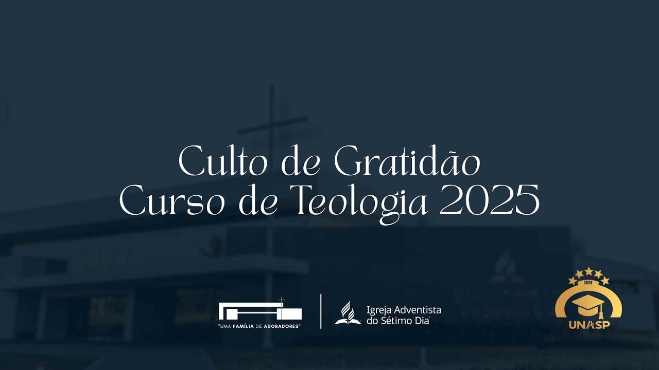 ⚪ Culto de Gratidão Teologia 2025