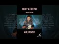Bury a friend - ASL Cover