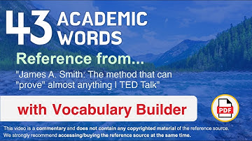 43 Academic Words Ref from "James A. Smith: The method that can "prove" almost anything | TED Talk"