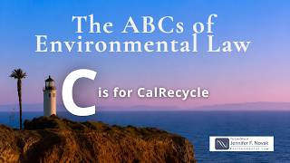 Information The ABCs of Environmental Law: C is for CalRecycle News